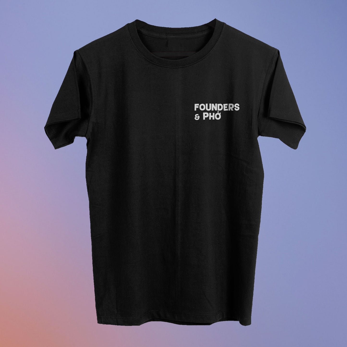 Founders & Pho Tee