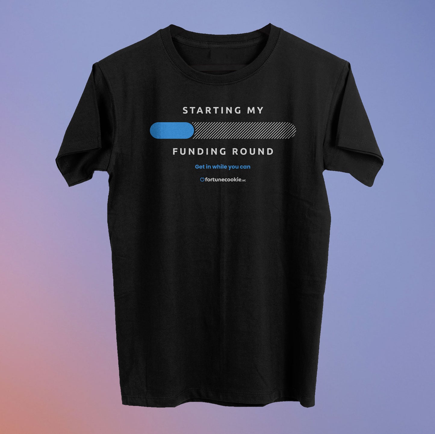 Starting My Funding Round Tee (20% Raised)